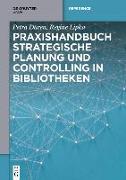 Praxishandbuch Strategische Planung und Controlling in Bibliotheken