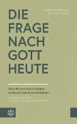 Die Frage nach Gott heute