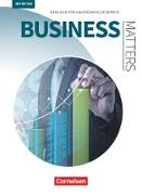 Matters Wirtschaft, Englisch für kaufmännische Ausbildungsberufe, Business Matters 2nd edition, A2-B2, Englisch für kaufmännische Berufe, Schülerbuch