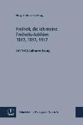 Freiheit, die ich meine. Freiheits-Jubiläen 1517, 1817, 1917, Sozialethik im Disput. Schleiermacher und Barth