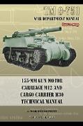 TM 9-751 155-mm Gun Motor Carriage M12 and Cargo Carrier M30 Technical Manual