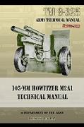 TM9-325 105mm Howitzer M2A1 Technical Manual