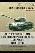 FM 17-74 M26 Pershing Medium Tank Crew Drill, Service of the Piece and Stowage