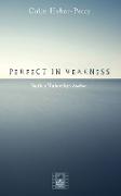 Perfect in Weakness