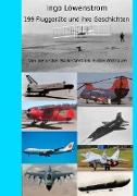 199 Fluggeräte und ihre Geschichten