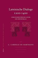 Lateinische Dialoge 1200-1400: Literaturhistorische Studie Und Repertorium