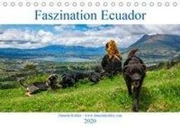 Faszination Ecuador (Tischkalender 2020 DIN A5 quer)