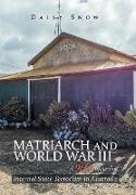 Matriarch and World War Iii