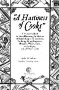 A Hastiness of Cooks