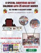 Advent Calendar to Fill Yourself (A special Christmas advent calendar with 25 advent houses - All you need to celebrate advent): An alternative specia