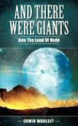 And There Were Giants: Into the Land of Nede