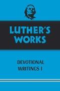 Luther's Works Devotional Writings I