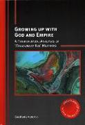 Growing Up with God and Empire