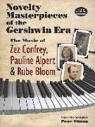 Novelty Masterpieces of the Gershwin Era: The Music of Zez Confrey, Pauline Alpert and Rube Bloom