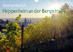 Weinlandschaft - Heppenheim an der Bergstraße (Wandkalender 2020 DIN A4 quer)