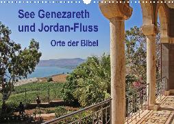 See Genezareth und Jordan-Fluss. Orte der Bibel (Wandkalender 2020 DIN A3 quer)