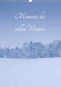 Momente des stillen Winters (Wandkalender 2020 DIN A3 hoch)