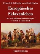 Europäisches Sklavenleben