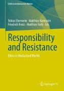 Responsibility and Resistance