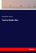 Twelve Noble Men