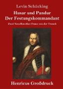 Husar und Pandur / Der Festungskommandant (Großdruck)
