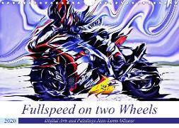 Fullspeed on two Wheels (Wandkalender 2020 DIN A4 quer)