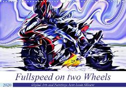 Fullspeed on two Wheels (Wandkalender 2020 DIN A3 quer)