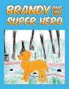 Brandy and Her Super Hero