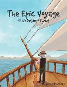 The Epic Voyage Of Sir Benjamin Sweet