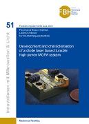 Development and characterisation of a diode laser based tunable high-power MOPA system (Band 51)