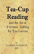 Tea-Cup Reading and the Art of Fortune Telling by Tea Leaves