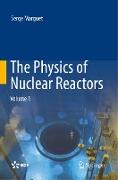 The Physics of Nuclear Reactors