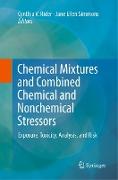 Chemical Mixtures and Combined Chemical and Nonchemical Stressors