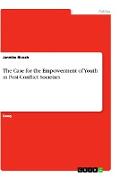 The Case for the Empowerment of Youth in Post-Conflict Societies