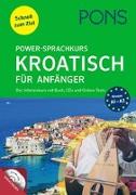 PONS Power-Sprachkurs Kroatisch für Anfänger. Der Intensivkurs mit Buch, CDs und Online-Tests