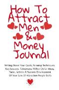 How To Attract Men & Money Journal