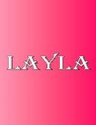 Layla: 100 Pages 8.5 X 11 Personalized Name on Notebook College Ruled Line Paper