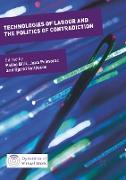 Technologies of Labour and the Politics of Contradiction