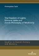 The Freedom of Lights: Edmond Jabès and Jewish Philosophy of Modernity