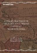 Literary Histories of the Early Anglophone Caribbean