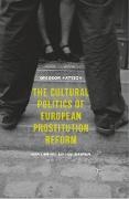 The Cultural Politics of European Prostitution Reform