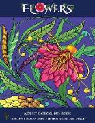 Adult Coloring Book (Flowers): Advanced coloring (colouring) books for adults with 30 coloring pages: Flowers (Adult colouring (coloring) books)
