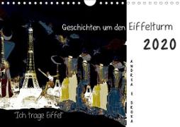 "Ich trage Eiffel" Geschichten um den Eiffelturm (Wandkalender 2020 DIN A4 quer)