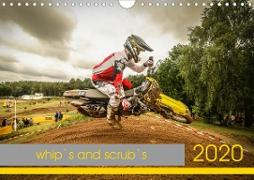 whip`s and scrub`s (Wandkalender 2020 DIN A4 quer)