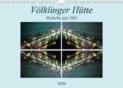 Völklinger Hütte Welterbe seit 1994 (Wandkalender 2020 DIN A4 quer)