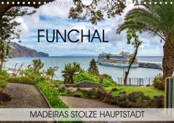 Funchal - Madeiras stolze Hauptstadt (Wandkalender 2020 DIN A4 quer)