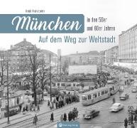 München in den 50er und 60er Jahren