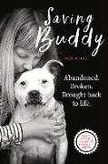 Saving Buddy: Abandoned. Broken. Brought Back to Life