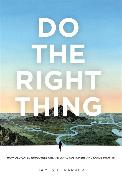 Do the Right Thing: How Dedicated Employees Create Loyal Customers and Large Profits