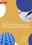 AQA GCSE 9-1 Foundation: Combined Science Trilogy and Entry Level Certificate Workbook